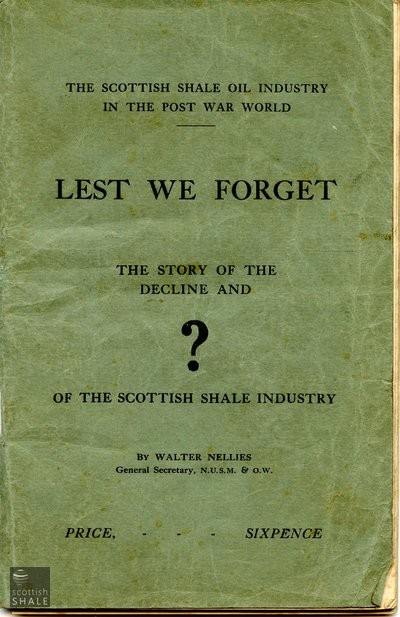 Lest We Forget: The Story of the Decline and ? of the Scottish Shale Industry